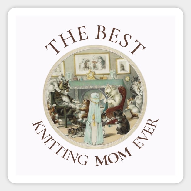 THE BEST KNITTING MOM IN THE WORLD, CAT. THE BEST KNITTING MOM EVER FINE ART VINTAGE STYLE OLD TIMES. Sticker by the619hub